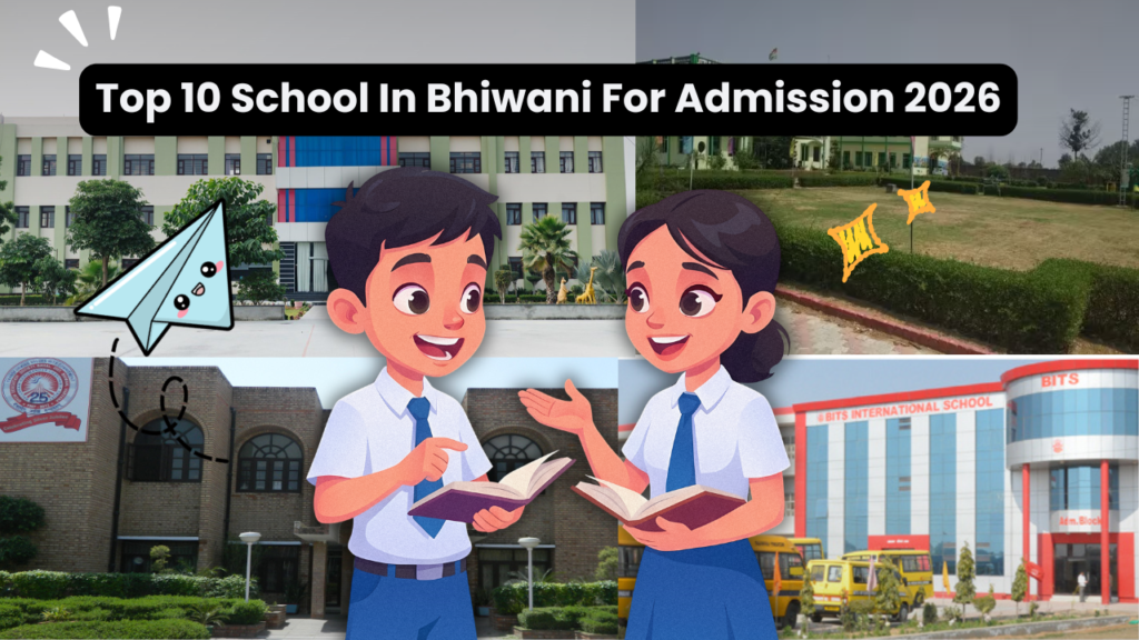 Top 10 Schools in Bhiwani for 2026 Admissions