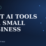 Best AI Tools for Small Business in 2026: The Complete Guide to Growing Faster with Less